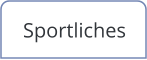 Sportliches