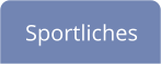 Sportliches