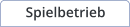 Spielbetrieb